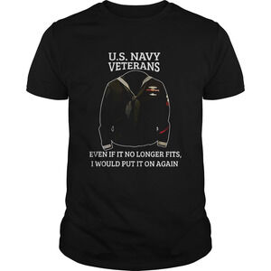 Us Navy Veterans Event If It No Longer Fits I Would Put It On Again Shirt